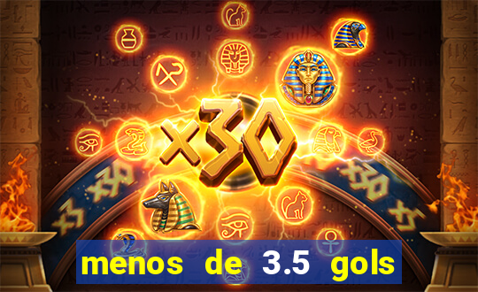 menos de 3.5 gols o que significa